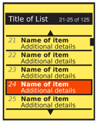 Details are key to making the Vertical List work. Scrolling must be smooth, information must be clear and individual items must be well-labeled.